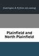Plainfield and North Plainfield, [Codrington, B. P.] [from old catalog] 