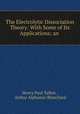 The Electrolytic Dissociation Theory: With Some of Its Applications; an ., Henry Paul Talbot , Arthur Alphonzo Blanchard 