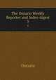 The Ontario Weekly Reporter and Index-digest. 5, Ontario 