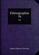 Ethnographia. 16, Magyar Neprajzi Tarsasag 