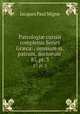 Patrologi cursus completus Series Grca: . omnium ss. patrum, doctorum .. 87, pt. 3, Jacques Paul Migne 