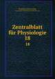 Zentralblatt fr Physiologie. 18, Physiologische Gesellschaft zu Berlin , Deutsche Physiologische Gesellschaft , Morphologische -Phsyiologische Gesellschaft zu Wien 