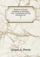 Reports of Cases Relating to Maritime Law: Containing All the Decisions of .. 9, James. A. Petrie 