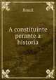A constituinte perante a historia, Brazil 