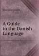 A Guide to the Danish Language, Maria Bojesen 