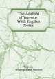 The Adelphi of Terence: With English Notes, Terence, Wharton Booth Marriott 
