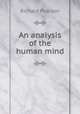 An analysis of the human mind, Richard Pearson 