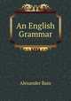 An English Grammar., Bain, Alexander, 1818-1903 