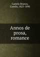 Annos de prosa, romance, Castelo Branco, Camilo, 1825-1890 