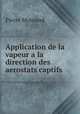 Application de la vapeur a la direction des aerostats captifs, Pierre Moreaud 