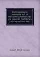 Anthropologie, memoire sur le metisme animal chez les especes humaines . et exposition des ., Joseph Emile Cornary 