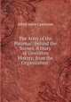 The Army of the Potomac: Behind the Scenes. A Diary of Unwritten History; from the Organization ., Alfred Lewis Castleman 