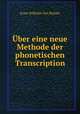 Uber eine neue Methode der phonetischen Transcription, Ernst Wilhelm von Brucke 