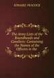 The Army Lists of the Roundheads and Cavaliers: Containing the Names of the Officers in the ., EDWARD. PEACOCK 