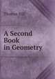 A Second Book in Geometry, Hill Thomas 