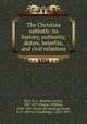 The Christian sabbath: its history, authority, duties, benefits, and civil relations, Rice, N. L. (Nathan Lewis), 1807-1877,Hague, William, 1808-1887. [from old catalog],Ganse, H. D. (Hervey Doddridge), 1822-1891 