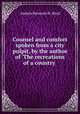 Counsel and comfort spoken from a city pulpit, by the author of 