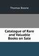 Catalogue of Rare and Valuable Books on Sale, Thomas Boone 