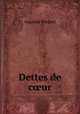 Dettes de c?ur, Auguste Maquet 