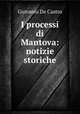 I processi di Mantova: notizie storiche, Giovanni de Castro 