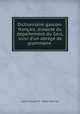 Dictionnaire gascon-francais, dialecte du departement du Gers, suivi d