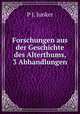 Forschungen aus der Geschichte des Alterthums, 3 Abhandlungen, P.J. Junker 