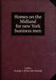 Homes on the Midland for new York business men, Catlin, George L. [from old catalog] 