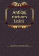 Antiqui rhetores latini ., Francois Pithou 