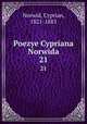 Poezye Cypriana Norwida. 21, Norwid, Cyprian, 1821-1883 
