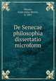 De Senecae philosophia dissertatio microform, Werner, Ernst Julius Moritz, b. 1801 