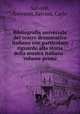 Bibliografia universale del teatro drammatico italiano con particolare riguardo alla storia della musica italiana : volume primo, Salvioli, Giovanni,Salvioli, Carlo 
