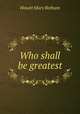 Who shall be greatest, Howitt Mary Botham 