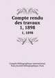 Compte rendu des travaux. 1, 1898, 