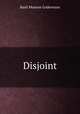 Disjoint, Basil Munroe Godevenos 