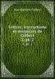 Lettres, instructions et mmoires de Colbert. 2, pt. 2, Jean Baptiste Colbert 