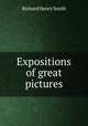 Expositions of great pictures, Richard Henry Smith 