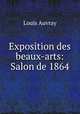 Exposition des beaux-arts: Salon de 1864, Louis Auvray 