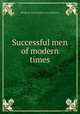 Successful men of modern times, Religious Tract Society (Great Britain) 