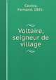 Voltaire, seigneur de village, Caussy, Fernand, 1881- 