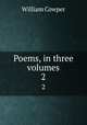 Poems, in three volumes. 2, Cowper William 
