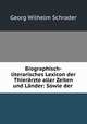 Biographisch-literarisches Lexicon der Thierarzte aller Zeiten und Lander: Sowie der ., Georg Wilhelm Schrader 