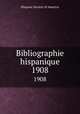 Bibliographie hispanique. 1908, Hispanic Society of America 