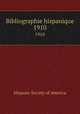 Bibliographie hispanique. 1910, Hispanic Society of America 