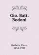Gio. Batt. Bodoni, Piero Barbera 