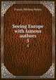 Seeing Europe with famous authors. 5, Halsey, Francis W. (Francis Whiting), 1851-1919 