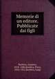 Memorie di un editore. Pubblicate dai figli, Gaspero Barbera 