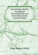 Den Heiliga Skrift i berigtigad ofwersattning och med forklarande anmarkninger, Hans Magnus Melin 