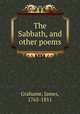 The Sabbath, and other poems, Grahame, James, 1765-1811 