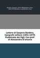 Lettere di Gaspero Barbera, tipografo editore (1841-1879) Pubblicate dai figli. Con pref. di Alessandro D