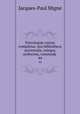 Patrologiae cursus completus: seu bibliotheca universalis, integra, uniformis, commoda .. 44, Jacques-Paul Migne 